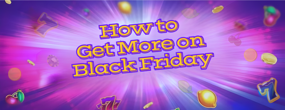 How to Get More on Black Friday