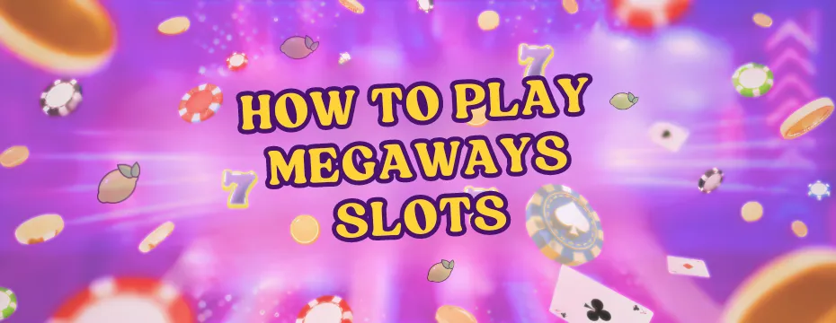 How to play Megaways Slots