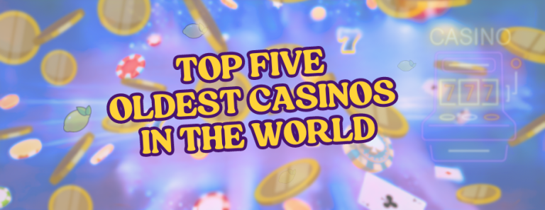 Top five oldest casino in the world